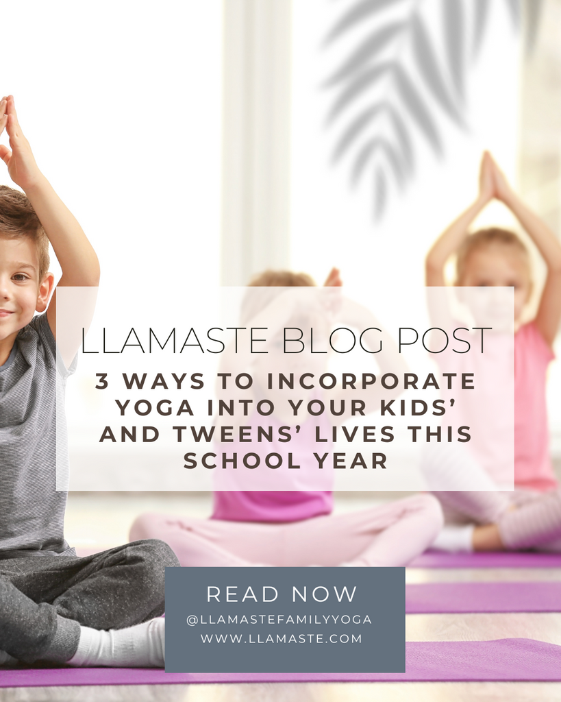 3 Ways to Incorporate Yoga Into Your Kids’ and Tweens’ Lives This School Year